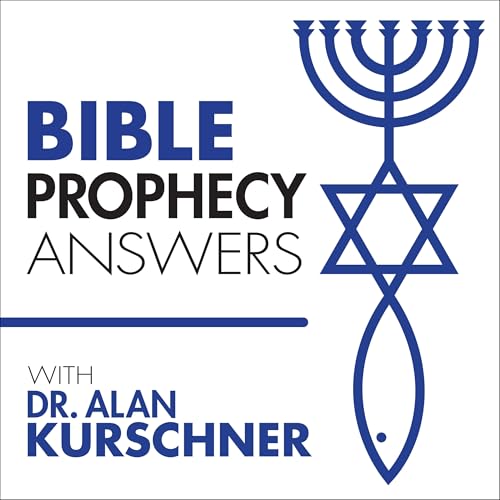 Couverture de Bible Prophecy Answers with Dr. Alan Kurschner