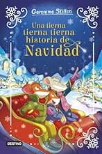 Una tierna tierna tierna historia de Navidad (Geronimo Stilton)