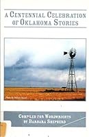 A Centennial Celebration of Oklahoma Stories 0982021704 Book Cover
