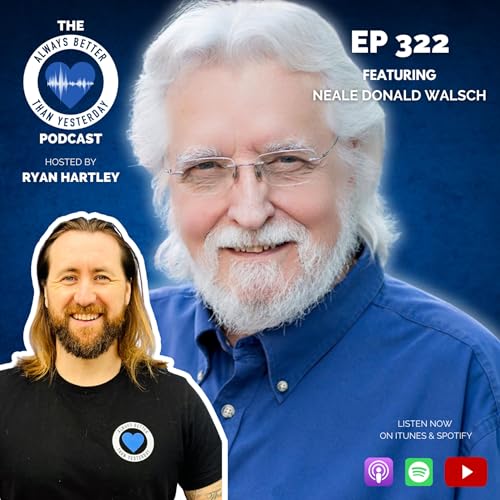 Ep 322 Interview Sessions with Neale Donald Walsch | Letters to a Young Seeker (Departing Thoughts From an Elder)