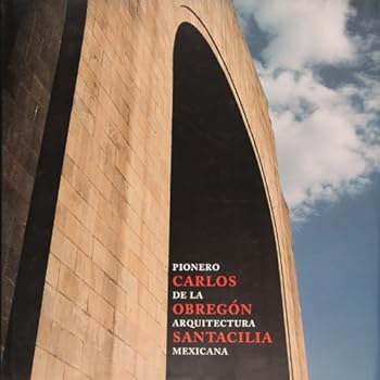 Hardcover Carlos Obregon Santacilia. Pionero de la Arquitectura Mexicana (Spanish Edition) [Spanish] Book