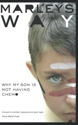 Marley's Way: Why my son is not having chemo