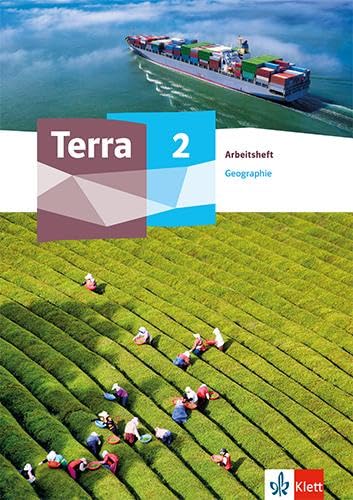 Terra Geographie 2: Arbeitsheft Klasse 7-10 (TERRA Geographie. Ausgabe ab 2024)