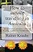 Produktbild How to survive travelling in Australia: first-hand advice, anecdotes + warnings for young travelers