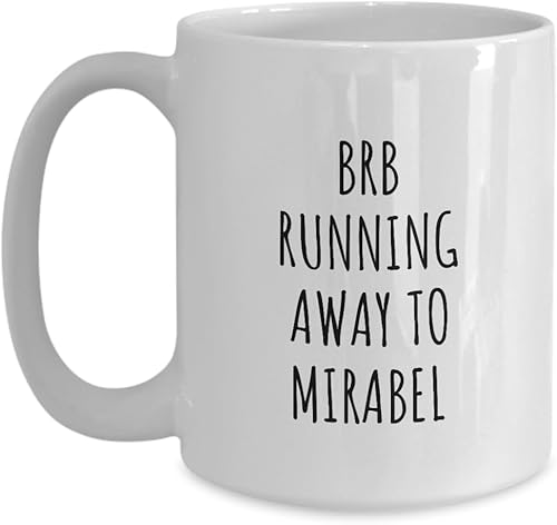 Miniatura 1 de Brb Running Away To Mirabel Mug Funny Gift For Traveler Men Women City Lover Present Idea Quote Gag Joke Coffee Tea Cup Large 15 Oz