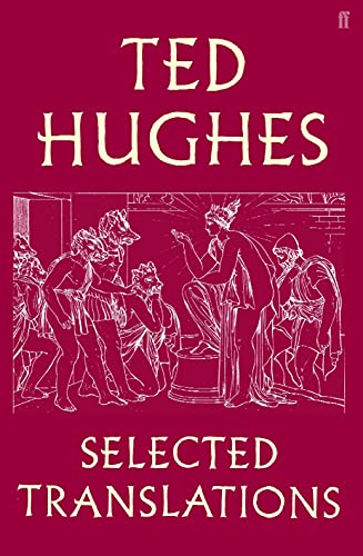 TED HUGHES: SELECTED TRANSLATIONS