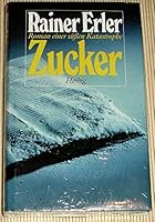 Zucker: Roman Einer Süssen Katastrophe 3442099382 Book Cover