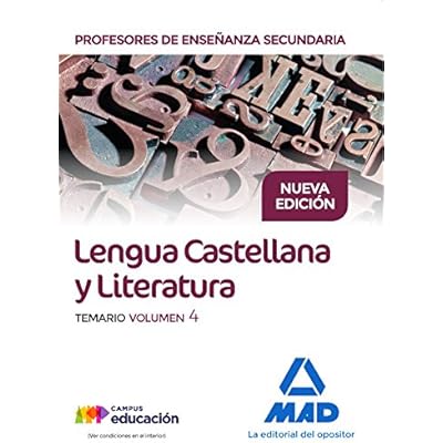 Cuerpo de Profesores de Ense&ntilde;anza Secundaria. Lengua Castellana y Literatura. Temario Volumen 4