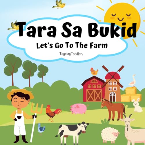 Image of LET'S GO TO THE FARM (Tara Sa Bukid): Bilingual children's book in English and Tagalog with simple phrases and captivating illustrations perfect for ... (BILINGUAL ENGLISH-TAGALOG BOOKS FOR KIDS)