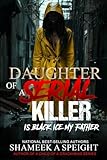 DAUGHTER OF A SERIAL KILLER: IS BLACK ICE MY FATHER