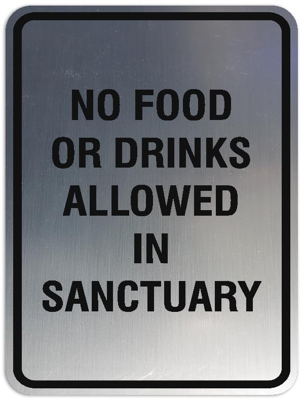 Portrait Round No food or drinks allowed in sanctuary Sign (Brushed Silver) - Large