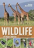 Wildlife of East Africa: a Photographic Guide