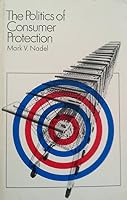 The Politics of Consumer Protection 0672612232 Book Cover