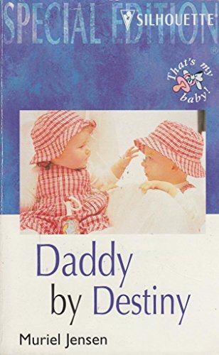 Daddy By Destiny (Who'S The Daddy) (Harlequin American Romance)