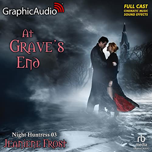  At Grave\'s End [Dramatized Adaptation]: Night Huntress 3