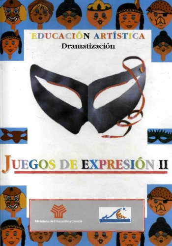 Portada de Juegos de Expresion II Educacion Artistica. Dramatizacion