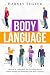 Body Language: Discover and Understand the Psychological Secrets Behind Reading and Benefitting From Body Language (Read People On Sight - Body Communication - Nonverbal Communication)