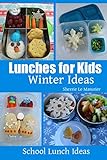 Lunches for Kids - Winter Ideas (School Lunch Ideas)