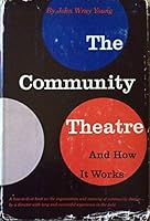 The Community Theatre and How It Works B000JETA4Y Book Cover