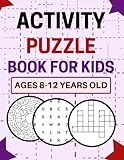 Activity Puzzle Book For Kids Ages 8-12 Years Old: Brain Games For Clever Kids