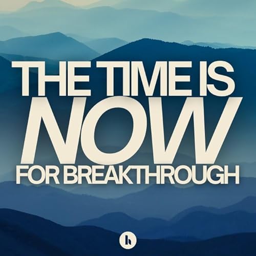 The Time is Now for Breakthrough