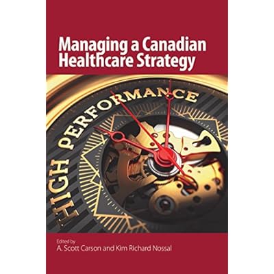Managing a Canadian Healthcare Strategy