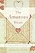 Produktbild The Amorous Heart: An Unconventional History of Love