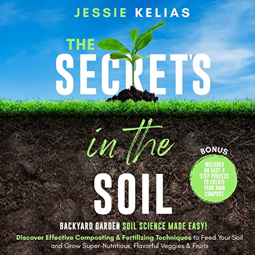 The Secret&amp;rsquo;s in the Soil by Jessie Kelias episode artwork