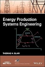 Energy Production Systems Engineering (IEEE Press Series on Power and Energy Systems)