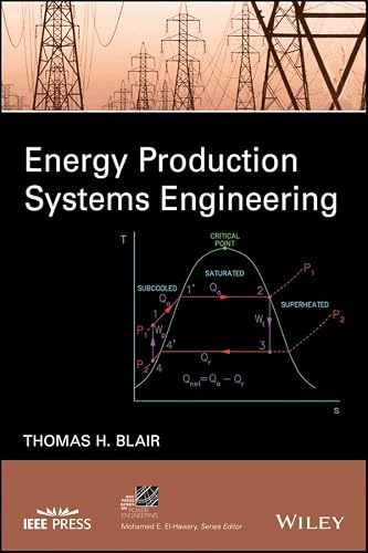 Energy Production Systems Engineering (IEEE Press Series on Power and Energy Systems)