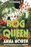 Bog Queen: A Novel