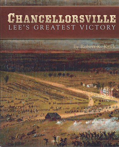 Chancellorsville: Lee's Greatest Victory: Krick, Robert K.: Amazon.com ...