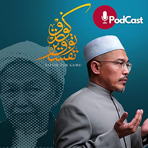 Tazkirah Ramadan Ustaz Nik Omar Nik Abdul Aziz Tafsirtokguru Tafsir Tok Guru Tafsirtokguru Podcasts On Audible Audible Com