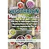 Happy Vegetarian Meal Prep Cookbook : With Easy-to-make Recipes, Ultimate Vegetarian Grocery list and 7-Day Lacto-ovo…