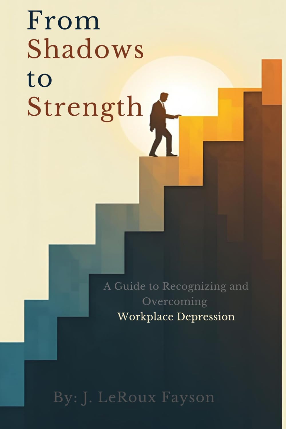 From Shadows to Strength: A Guide to Recognizing and Overcoming Workplace Depression