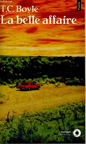 Amazon.com: La belle affaire: 9782020146241: T. Coraghessan Boyle: Books
