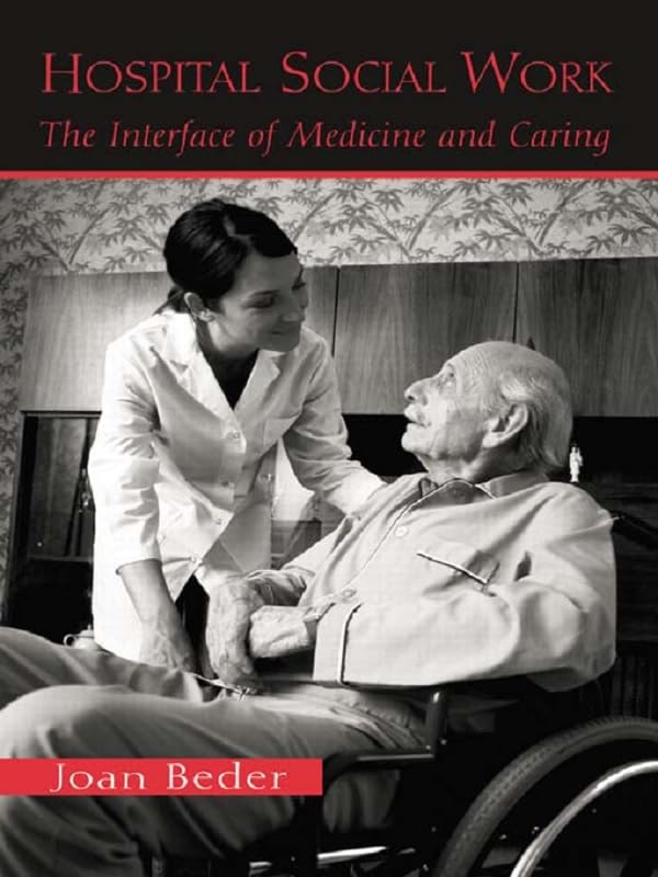 Hospital Social Work: The Interface of Medicine and Caring