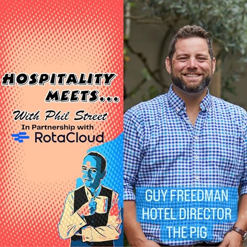 #253 - Hospitality Meets Guy Freedman - Fun, Fudge & Floodwater