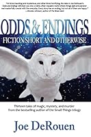Odds and Endings: Fiction Short and Otherwise 0692326448 Book Cover