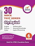  30 Mock Test Series for Olympiads/ Foundation/ NTSE Class 6 Science, Mathematics, English, Logical Reasoning, GK & Cyber (English Edition)