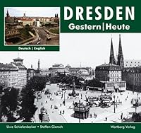 Dresden; Fotografien von Gestern und Heute 3831314241 Book Cover