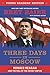 Three Days in Moscow Young Readers' Edition: Ronald Reagan and the Fall of the Soviet Empire