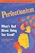 Perfectionism: What's Bad About Being Too Good
