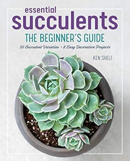 Kindle Store,Kindle eBooks,Science & Math Essential Succulents: The Beginner's Guide Ken Shelf