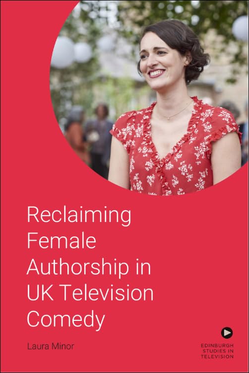 Female Authorship in Contemporary Uk Television Comedy : livre études de genre et séries