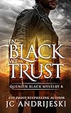 In Black We Trust: A Quentin Black Paranormal Mystery (Quentin Black Mystery Book 8)