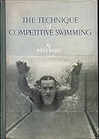 The technique of competitive swimming B0007J0X74 Book Cover