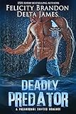  Deadly Predator: A Paranormal Shifter Romance (Masters of the Deep Book 5) (English Edition)