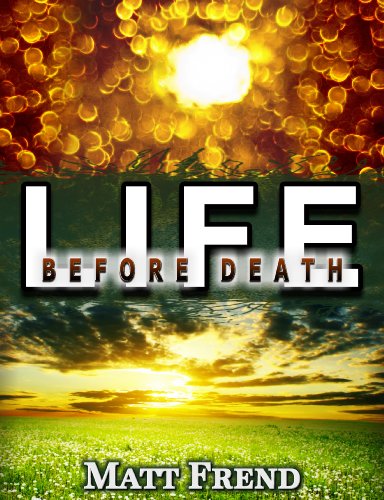 Life Before Death by [Matt Frend]