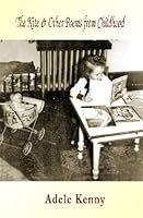 The Kite & Other Poems from Childhood 1599243709 Book Cover